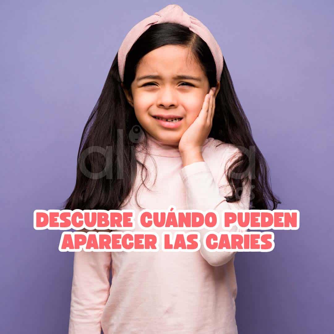 Descubre cuándo pueden aparecer las caries