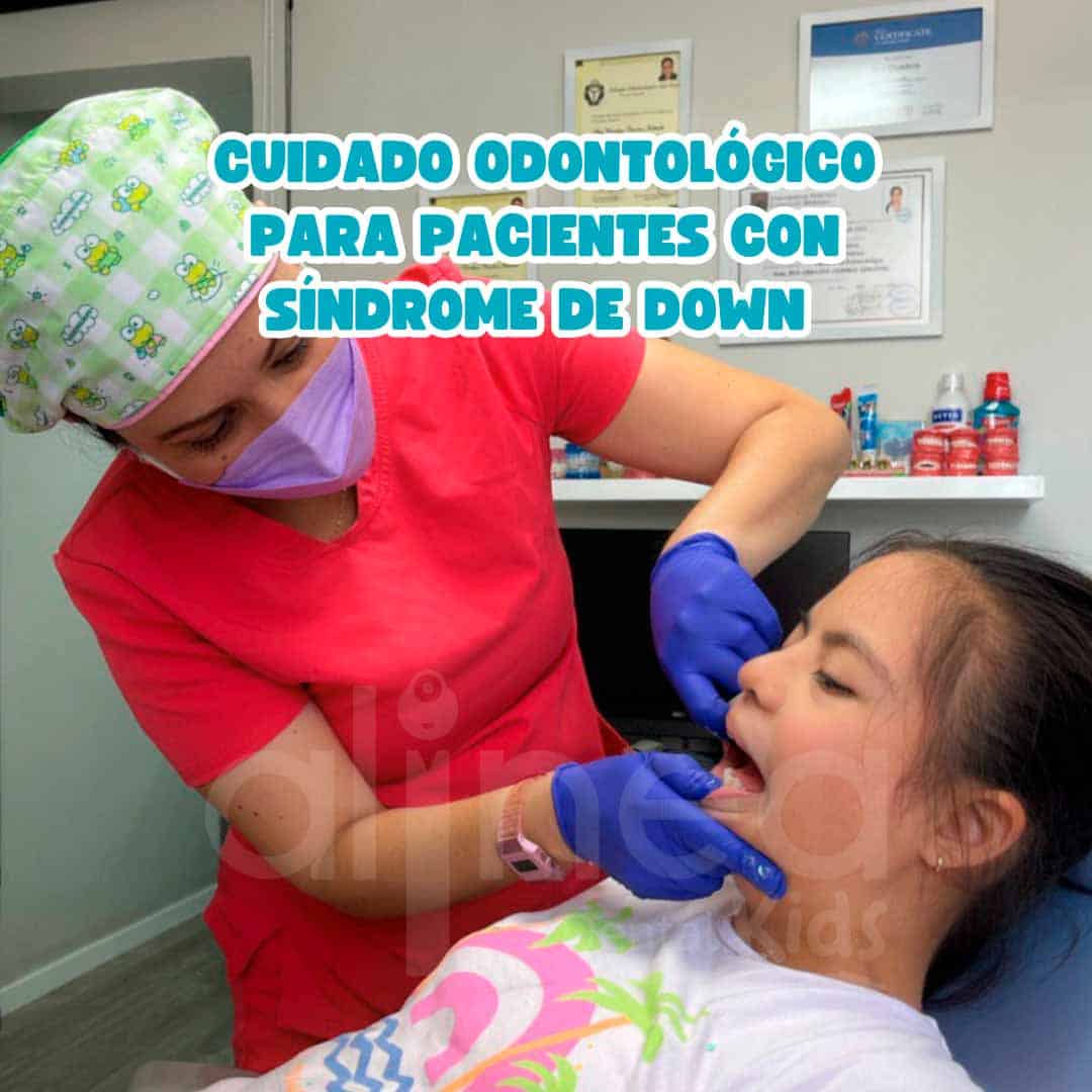 CUIDADO DENTAL PARA NIÑOS CON SÍNDROME DE DOWN