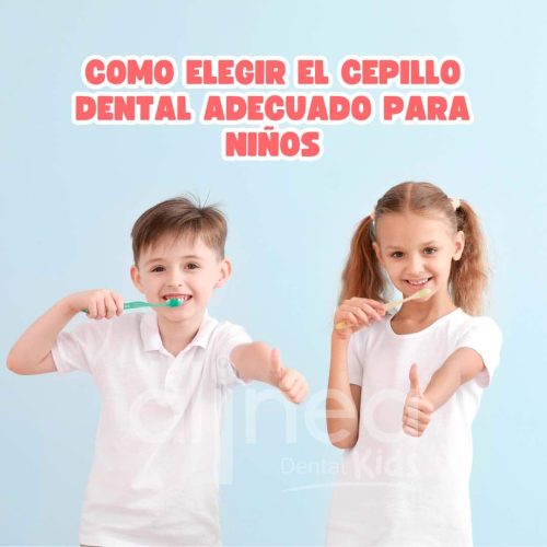 Como elegir el Cepillo Dental adecuado para Niños