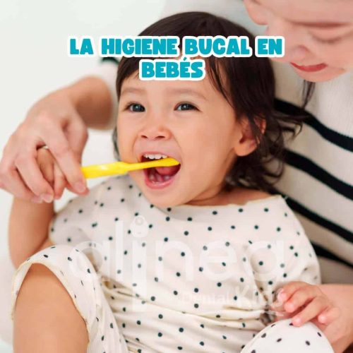 La Higiene Bucal en Bebés
